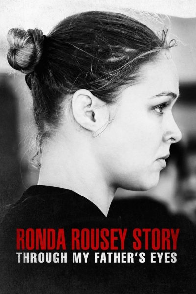 The Ronda Rousey Story: Through My Father’s Eyes-poster-2019-1658988960