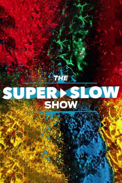 The Super Slow Show-poster-2018-1659065287