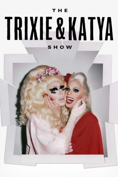 The Trixie & Katya Show-poster-2017-1659064848