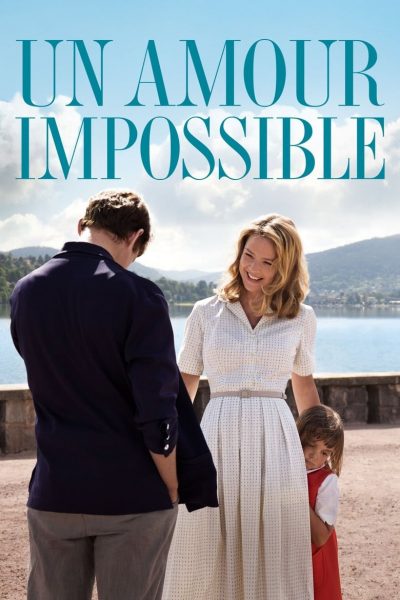 Un Amour impossible-poster-2018-1658986728