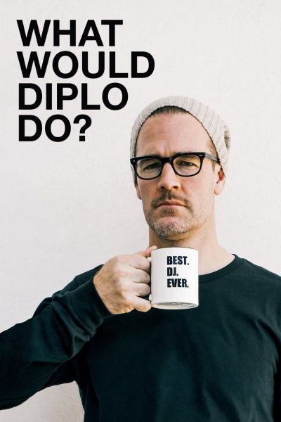 What Would Diplo Do?-poster-2017-1659064775