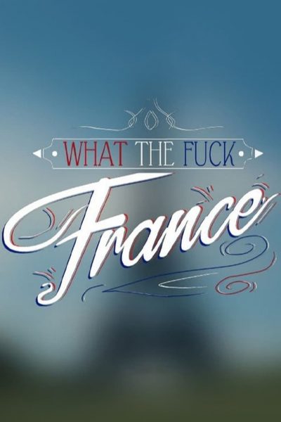 What the fuck France-poster-2016-1659064526