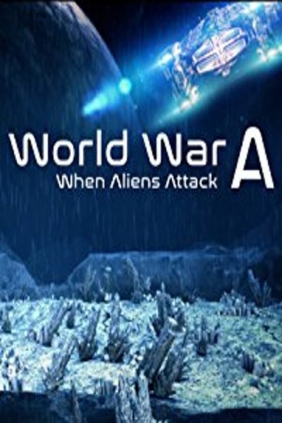 World War A: Aliens Invade Earth-poster-2016-1658848258
