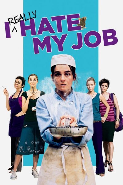 I Really Hate My Job-poster-2007-1659451563