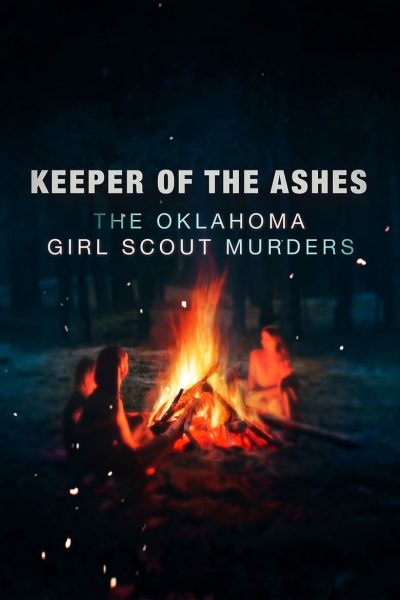 Keeper of the Ashes: The Oklahoma Girl Scout Murders-poster-2022-1660565020
