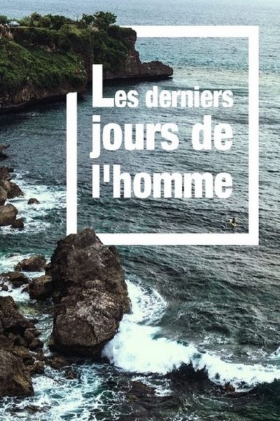 Les derniers jours de l’homme-poster-2012-1659357462