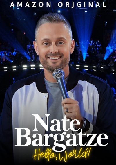 Nate Bargatze: Hello World - Nate Bargatze: Hello World