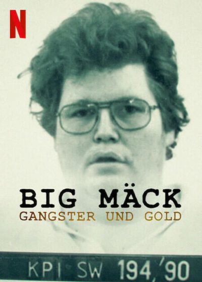 Big Mäck: Gangsters and Gold-poster-2023-1680171150