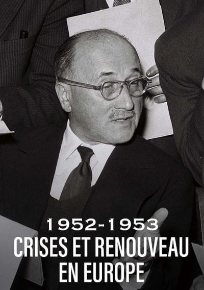 1952-1953 : Crises et renouveau en Europe