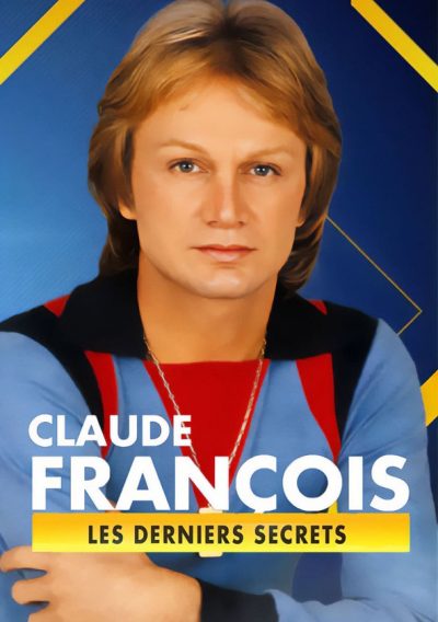 Claude François, les derniers secrets-poster-2018-1692395411