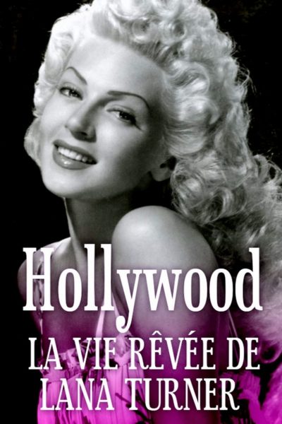 Hollywood, la vie rêvée de Lana Turner-poster-2019-1693524600