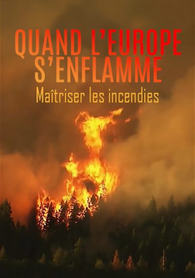 Quand l’Europe s’enflamme : maîtriser les incendies-poster-2018-1692383011
