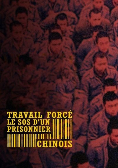 Travail forcé, le SOS d’un prisonnier chinois-poster-2023-1698788358