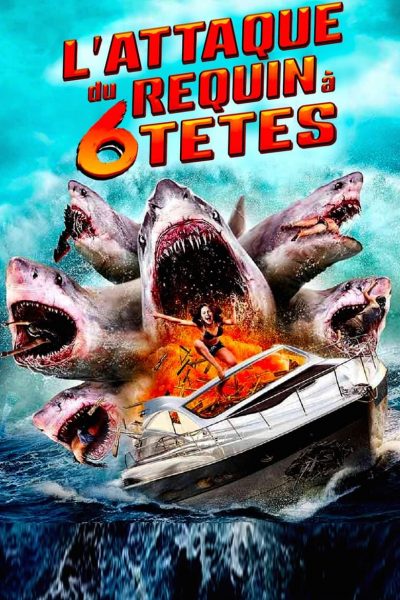 L’attaque du requin à 6 têtes-poster-2018-1702753525