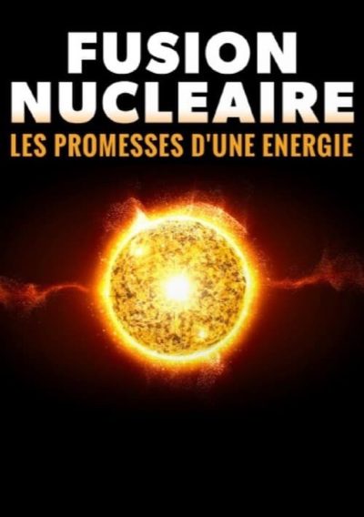 Fusion nucléaire, les promesses d’une énergie-poster-2023-1709303794