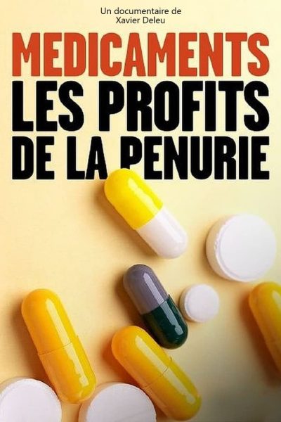 Médicaments : Les Profits de la pénurie-poster-2022-1714479295