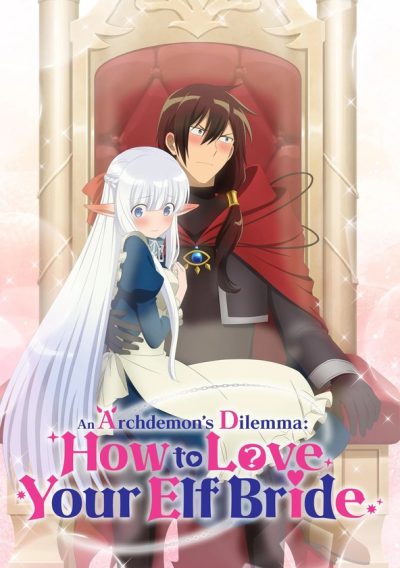 An Archdemon’s Dilemma: How to Love Your Elf Bride-poster-2024-1716942111