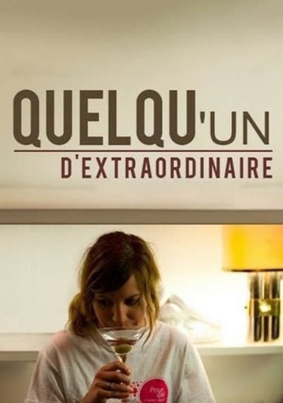 Quelqu'un d'extraordinaire