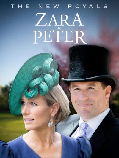 The New Royals: Zara & Peter (2023)