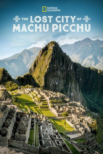 The Lost City Of Machu Picchu (2019)-poster-2019-1735266841