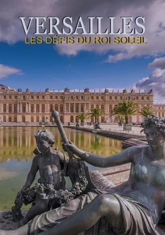 Versailles, les défis du roi Soleil-poster–1736879606