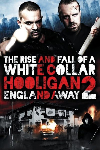White Collar Hooligan 2: England Away (2013)-poster-2013-1736938219
