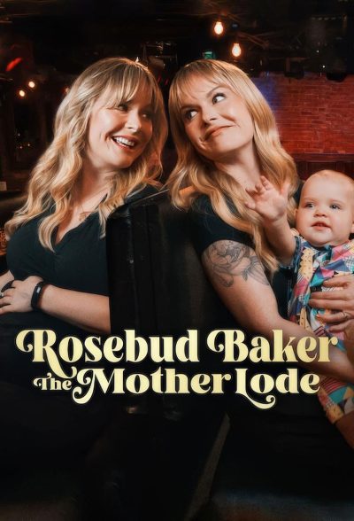 Rosebud Baker: The Mother Lode (2025)-poster-2025-1740272488