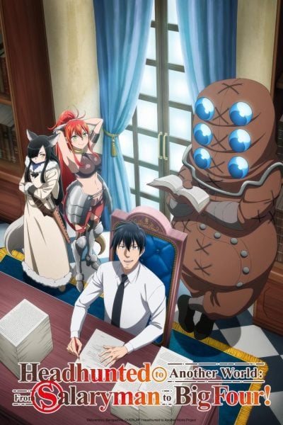 Headhunted to Another World: From Salaryman to Big Four!-poster-2025-1741226059