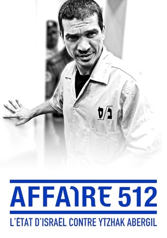 Affaire 512 : L’État d’Israël contre Yitzhak Abergil-poster-2024-1744670799