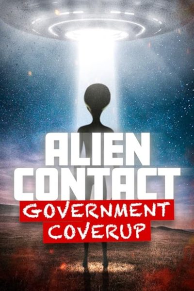 Alien Contact: Government Coverup-poster-2025-1745547652