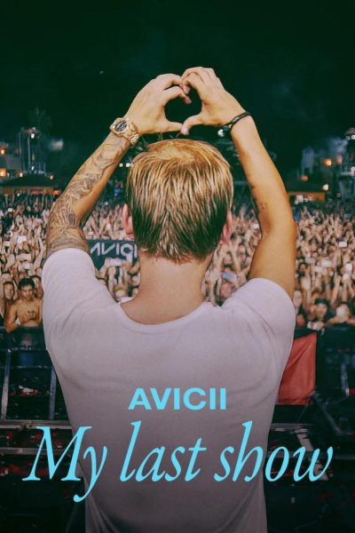 Avicii – My Last Show-poster-2024-1744579828