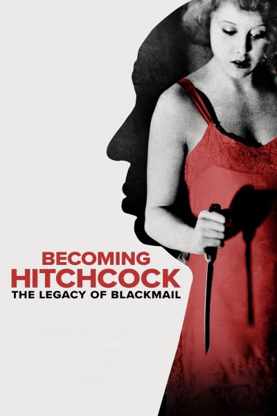 Becoming Hitchcock: The Legacy of Blackmail-poster-2024-1744492571