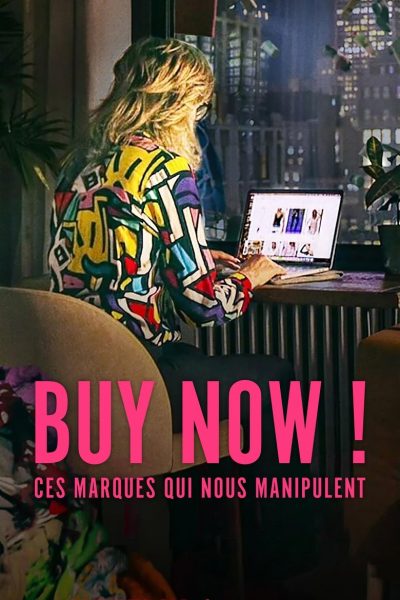 Buy Now : Ces marques qui nous manipulent-poster-2024-1744561664