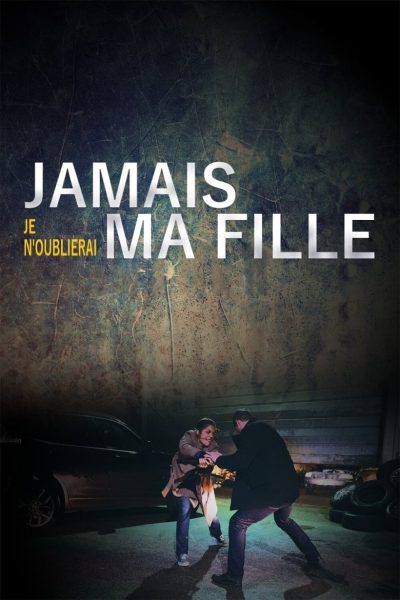 Jamais je n’oublierai ma fille-poster-2019-1745610644