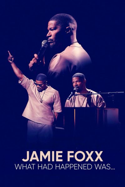 Jamie Foxx: What Had Happened Was…-poster-2024-1744580072
