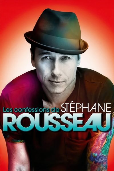 Les confessions de Stéphane Rousseau-poster-2012-1745758077