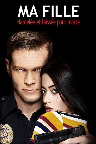 Ma fille, harcelée et laissée pour morte-poster-2019-1744647482
