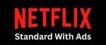 Regarder sur Netflix Standard with Ads
