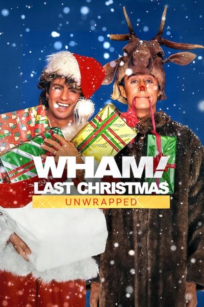 WHAM!: Last Christmas Unwrapped-poster-2024-1744580112