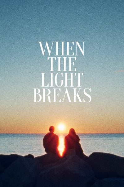 When the Light Breaks-poster-2024-1747693484