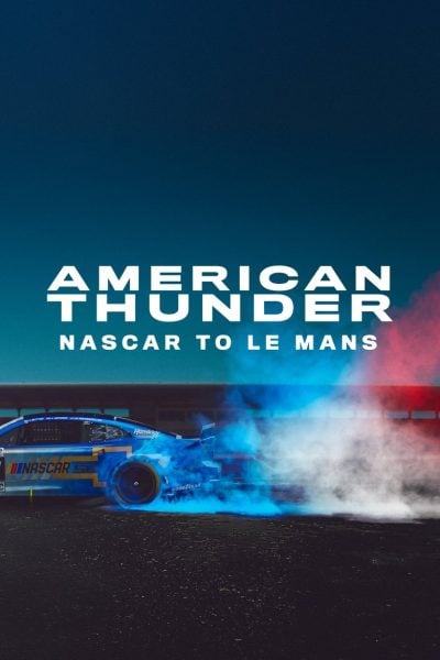 American Thunder: NASCAR to Le Mans-poster-2025-1750276401