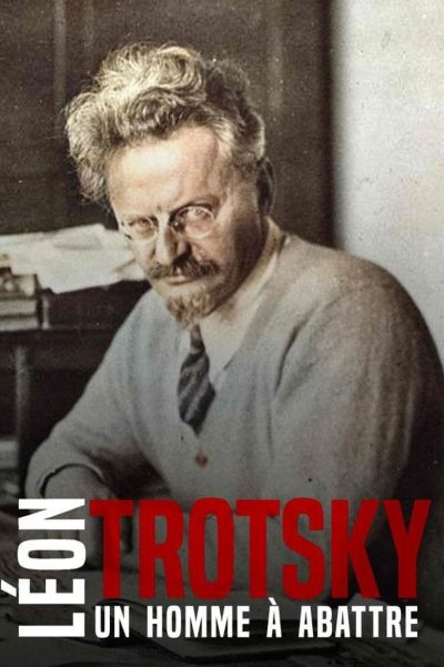 Léon Trotsky, un homme à abattre-poster-2023-1751327308