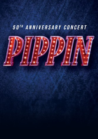 Pippin: 50th Anniversary Concert-poster-2025-1750276423
