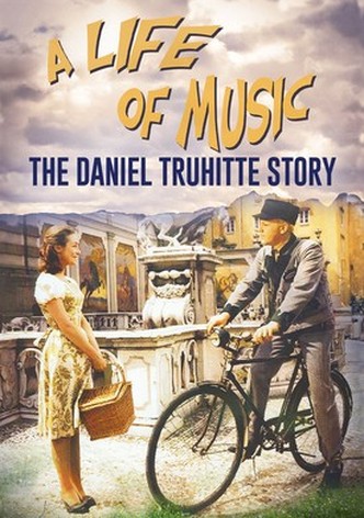 A Life of Music: The Daniel Truhitte Story-poster–1752802787