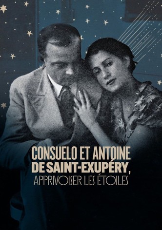 Consuelo et Antoine de Saint Exupéry: Apprivoiser les Étoiles-poster-2024-1753568923