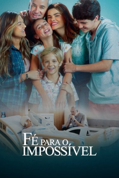 Fé para o Impossível-poster-2025-1751728177