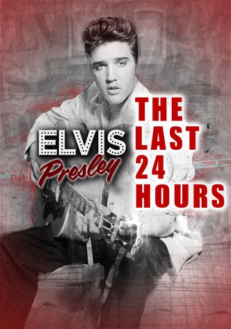 The Last 24 Hours: Elvis Presley-poster-2019-1752799437