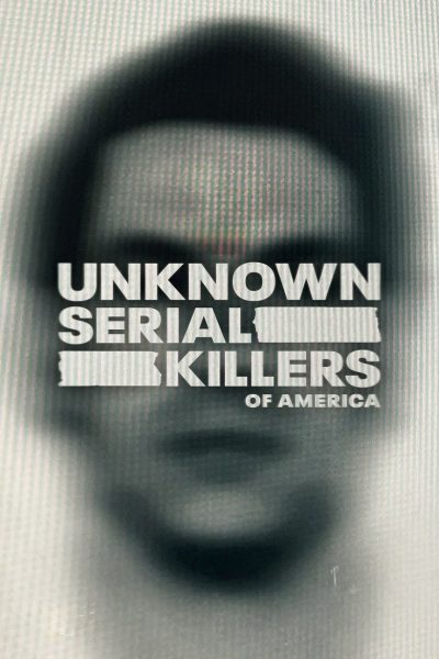 Unknown Serial Killers of America-poster-2025-1751756411