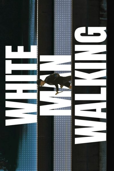 White Man Walking-poster-2025-1751978248