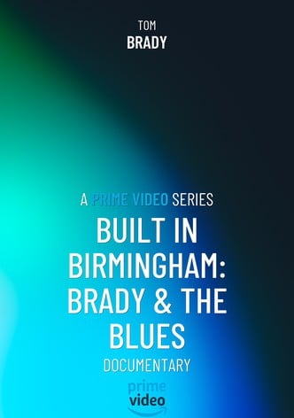 Built in Birmingham: Brady & the Blues-poster-2025-1754036128